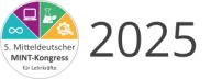 Mitteldeutscher MINT Kongress für Lehrkräfte 2025 - 